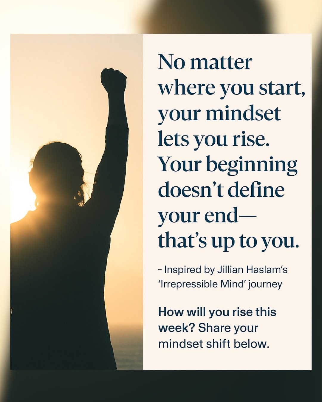“No matter where you start, your mindset lets you rise. Your beginning doesn’t define your end -that’s up to you.”
-‘Irrepressible Mind’ journey -
How will you rise this week? Share your mindset shift below.
 #mondaymotivation  #resilience  #IrrepressibleMind #OvercomeAdversity #inspirationdaily