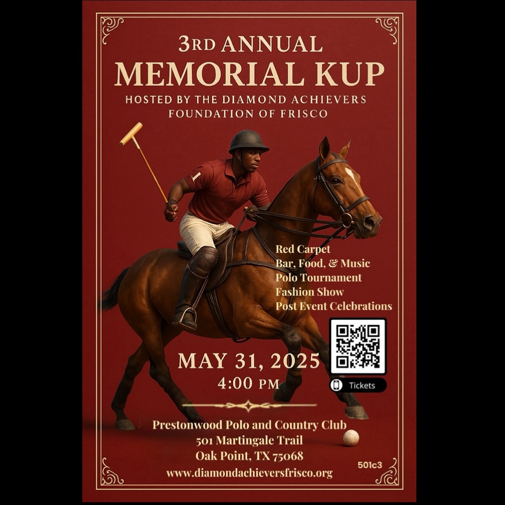 ♦️Polo ♦️Prestige ♦️Purpose.
Join the Frisco Nupes & The Diamond Achievers Foundation of Frisco for the 3rd Annual Memorial Kup—an exclusive afternoon of style, sophistication, and sport at Prestonwood Polo & Country Club in Oak Point, TX.
Mingle with distinguished guests, enjoy the thrill of the match, and support a great cause—funding youth mentoring and community engagement.
✨ Dress to impress. Arrive in style. Leave inspired. ✨
🎟️ Secure your spot now! Message us for tickets or scan the QR code on the flyer.
#MemorialKup #PoloAndPurpose #FriscoKappas #DFWNupes #FriscoNupes #LuxuryLifestyle #DebonairAndDistinguished #KappaAlphaPsi