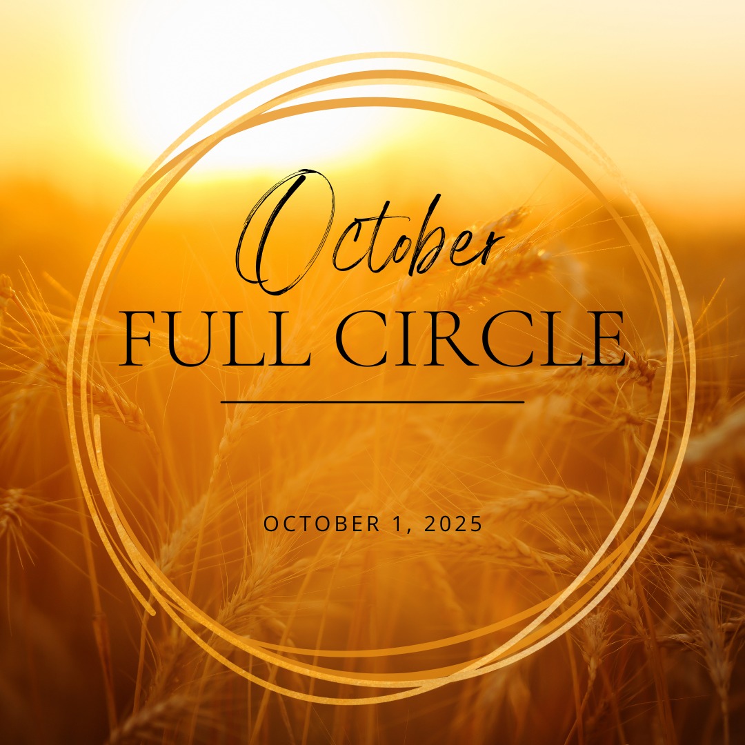 October 1, 2025
OCTOBER FULL CIRCLE
Diana Larkin - A Watchman’s Journal
Read on the blog:
www.awatchmansjournal.com/october-full-circle