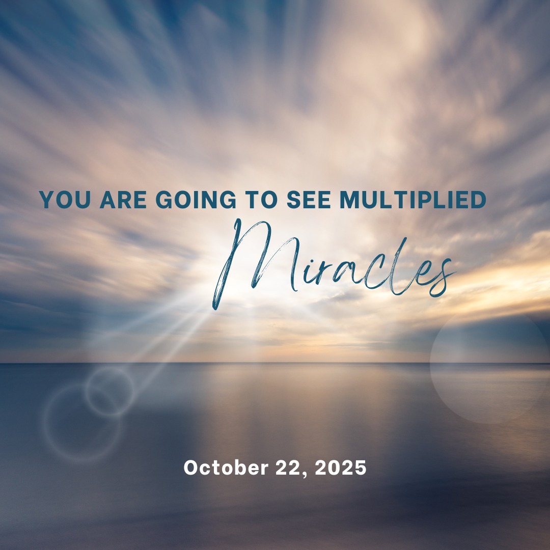 October 22, 2025
YOU ARE GOING TO SEE MULTIPLIED MIRACLES
Diana Larkin  - A Watchman’s Journal
www.awatchmansjournal.com/you-are-going-to-see-multiplied-miracles