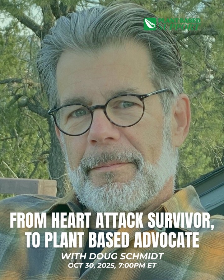 💚 From surviving a widowmaker heart attack to running a marathon, Doug Schmidt’s journey proves that food can truly heal. 🌱
Comment "survivor" and join this inspiring event!
Join us 𝗢𝗰𝘁𝗼𝗯𝗲𝗿 𝟯𝟬 𝗮𝘁 𝟳 𝗣𝗠 𝗘𝗧 for From Heart Attack Survivor to Plant-Based Advocate, an inspiring talk on how Doug transformed his life through whole food, plant-based nutrition and how you can too.
✨ Be inspired. Take action. Rewrite your health story.
💬 Tag someone who needs this reminder that healing is possible.
@living_the_plantbased_life
#𝗣𝗹𝗮𝗻𝘁𝗕𝗮𝘀𝗲𝗱𝗦𝘂𝗽𝗽𝗼𝗿𝘁 #𝗛𝗲𝗮𝗿𝘁𝗛𝗲𝗮𝗹𝘁𝗵 #𝗣𝗹𝗮𝗻𝘁𝗕𝗮𝘀𝗲𝗱𝗛𝗲𝗮𝗹𝗶𝗻𝗴 #𝗪𝗵𝗼𝗹𝗲𝗙𝗼𝗼𝗱𝗣𝗹𝗮𝗻𝘁𝗕𝗮𝘀𝗲𝗱 #𝗟𝗶𝗳𝗲𝘀𝘁𝘆𝗹𝗲𝗠𝗲𝗱𝗶𝗰𝗶𝗻𝗲 #𝗗𝗼𝘂𝗴𝗦𝗰𝗵𝗺𝗶𝗱𝘁 #𝗣𝗹𝗮𝗻𝘁𝗕𝗮𝘀𝗲𝗱𝗝𝗼𝘂𝗿𝗻𝗲𝘆