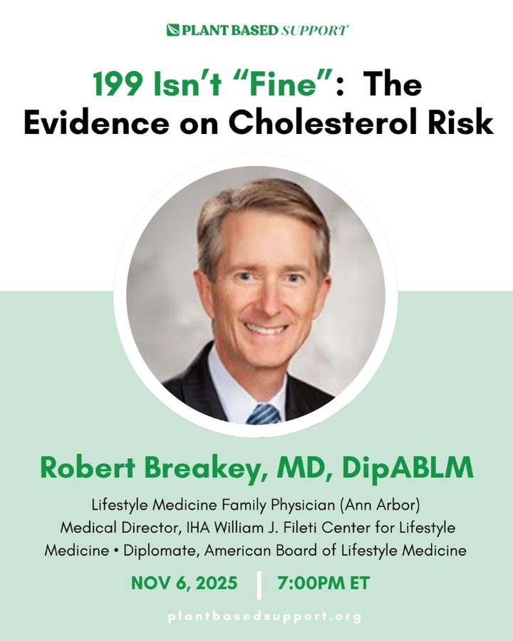 𝟭𝟵𝟵 𝗶𝘀𝗻’𝘁 “𝗳𝗶𝗻𝗲.” 𝗜𝘁’𝘀 𝗮𝘃𝗲𝗿𝗮𝗴𝗲, 𝗮𝗻𝗱 𝗮𝘃𝗲𝗿𝗮𝗴𝗲 𝗶𝘀𝗻’𝘁 𝘁𝗵𝗲 𝗴𝗼𝗮𝗹 - 𝗹𝗲𝘁'𝘀 𝗱𝗶𝘀𝗰𝘂𝘀𝘀 𝘄𝗵𝘆.
𝗠𝗲𝗺𝗯𝗲𝗿𝘀-𝗢𝗻𝗹𝘆 𝗟𝗶𝘃𝗲 𝗘𝘃𝗲𝗻𝘁
📅 𝗧𝗵𝘂, 𝗡𝗼𝘃 𝟲
⏰ 𝟳:𝟬𝟬 𝗣𝗠 𝗘𝗧 (Fri 1:00 AM CET)
🎤 𝗦𝗽𝗲𝗮𝗸𝗲𝗿: Dr. Robert Breakey
𝗙𝗮𝗰𝗶𝗹𝗶𝘁𝗮𝘁𝗼𝗿: Cyd Notter
Most lab “reference ranges” were built on an unwell population. That’s why you can be “in range” while risk still climbs.
𝗗𝗲𝗰𝗼𝗱𝗲 𝘆𝗼𝘂𝗿 𝗻𝘂𝗺𝗯𝗲𝗿𝘀 𝘄𝗶𝘁𝗵 𝗥𝗼𝗯𝗲𝗿𝘁 𝗕𝗿𝗲𝗮𝗸𝗲𝘆, 𝗠𝗗, 𝗗𝗶𝗽𝗔𝗕𝗟𝗠, the Lifestyle Medicine lens on cholesterol that actually protects: 𝗟𝗗𝗟, 𝗻𝗼𝗻-𝗛𝗗𝗟, 𝗔𝗽𝗼𝗕 (not just totals), plus practical targets for A1C, BP, waist:height, and inflammation.
𝗬𝗼𝘂’𝗹𝗹 𝗹𝗲𝗮𝘃𝗲 𝘄𝗶𝘁𝗵:
📝 Reference vs 𝗢𝗽𝘁𝗶𝗺𝗮𝗹 (why “OK” misleads)
📈 What 𝟭𝟵𝟵 𝗺𝗴/𝗱𝗟 really means for risk
💡 Plant-based targets you can use at your next visit
𝗥𝗦𝗩𝗣 𝗶𝗻 𝗖𝗶𝗿𝗰𝗹𝗲
Bring your recent labs (optional).
Educational session; not individualized medical advice.
------------------
👉 Not a member yet? Join in time for tonight.
𝗛𝗼𝘄 𝘁𝗼 𝗯𝗲𝗰𝗼𝗺𝗲 𝗮 𝗺𝗲𝗺𝗯𝗲𝗿 (𝟮-𝗺𝗶𝗻𝘂𝘁𝗲 𝗷𝗼𝗶𝗻):
- Visit plantbasedsupport.org
- Click Join Us
or comment 𝗝𝗢𝗜𝗡 and we’ll DM you the invite
𝗠𝗲𝗺𝗯𝗲𝗿 𝗯𝗲𝗻𝗲𝗳𝗶𝘁𝘀 𝘆𝗼𝘂’𝗹𝗹 𝗮𝗰𝘁𝘂𝗮𝗹𝗹𝘆 𝘂𝘀𝗲:
✅ 𝗟𝗶𝘃𝗲 𝗲𝘅𝗽𝗲𝗿𝘁 𝘀𝗲𝘀𝘀𝗶𝗼𝗻𝘀 + 𝗤&𝗔 (like tonight with Dr. Breakey)
✅ 𝗘𝘅𝗰𝗹𝘂𝘀𝗶𝘃𝗲 𝘀𝘂𝗽𝗽𝗼𝗿𝘁 𝗴𝗿𝗼𝘂𝗽𝘀 & 𝗮𝗰𝗰𝗼𝘂𝗻𝘁𝗮𝗯𝗶𝗹𝗶𝘁𝘆 𝘁𝗵𝗿𝗲𝗮𝗱𝘀
✅ 𝗥𝗲𝗽𝗹𝗮𝘆 𝗹𝗶𝗯𝗿𝗮𝗿𝘆 to watch on your schedule
✅ 𝗘𝘃𝗶𝗱𝗲𝗻𝗰𝗲-𝗯𝗮𝘀𝗲𝗱 𝗴𝘂𝗶𝗱𝗲𝘀 & 𝘁𝗮𝗿𝗴𝗲𝘁𝘀 (cholesterol, A1C, BP, more)
✅ 𝗥𝗲𝘀𝗼𝘂𝗿𝗰𝗲𝘀 𝗟𝗶𝗯𝗿𝗮𝗿𝘆
✅ 𝗠𝗲𝗺𝗯𝗲𝗿𝘀-𝗼𝗻𝗹𝘆 𝗰𝗵𝗮𝗹𝗹𝗲𝗻𝗴𝗲𝘀
✅ 𝗗𝗶𝗿𝗲𝗰𝘁 𝗰𝗼𝗺𝗺𝘂𝗻𝗶𝘁𝘆 𝗮𝗰𝗰𝗲𝘀𝘀 to clinicians, coaches, and peers